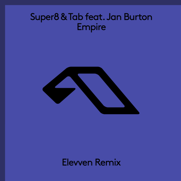 Super8 Tab, Jan Burton 'Empire (Elevven Remix)